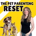 The Pet Parenting Reset