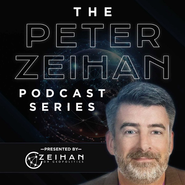 Artwork for The Peter Zeihan Podcast Series