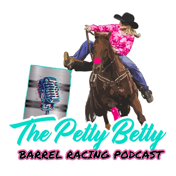Artwork for The Petty Betty Barrel Racing Podcast