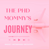 The PhD Mommy's Journey