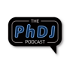 The PhDJ Podcast
