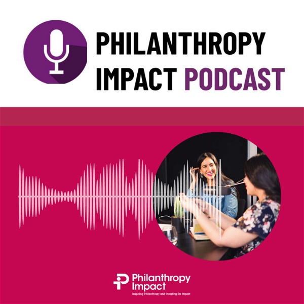 Artwork for The Philanthropy Impact Podcast