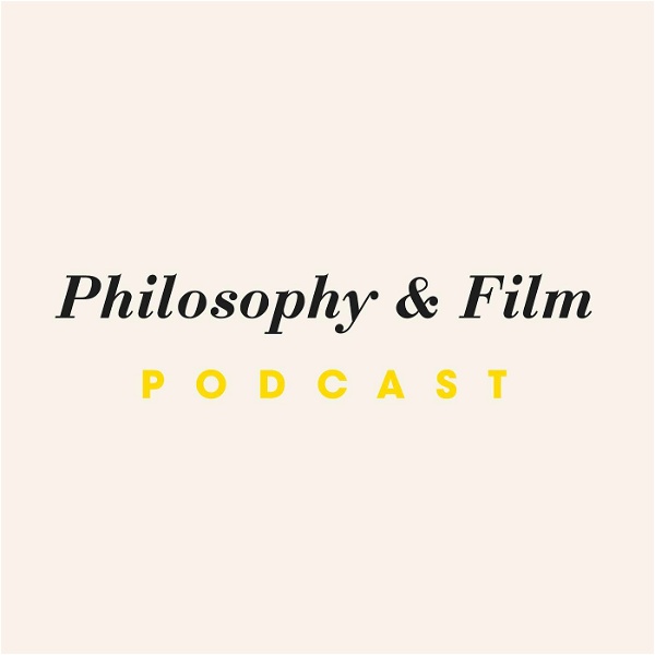 Artwork for The Philosophy & Film Podcast