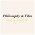 The Philosophy & Film Podcast