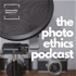 The Photo Ethics Podcast