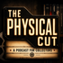 The Physical Cut