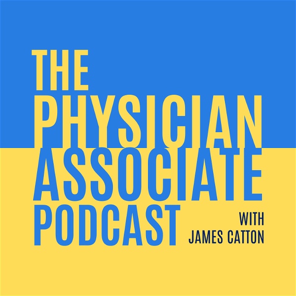 Artwork for The Physician Associate Podcast