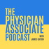 The Physician Associate Podcast