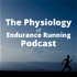 The Physiology of Endurance Running Podcast