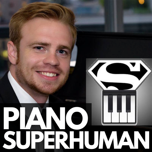 Artwork for The Piano Superhuman Podcast