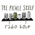 The Pickle Shelf Radio Hour
