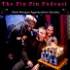 The Pin Pin Podcast