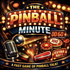 The Pinball Minute