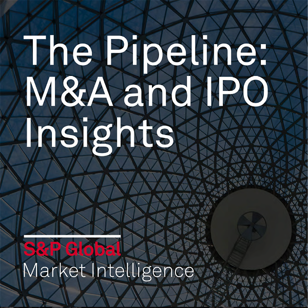 Artwork for The Pipeline: M&A and IPO Insights