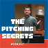 The Pitching Secrets Podcast