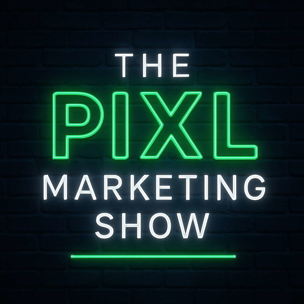Artwork for The Pixl Marketing Show
