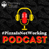 The #PizzaIsNotWorking Podcast