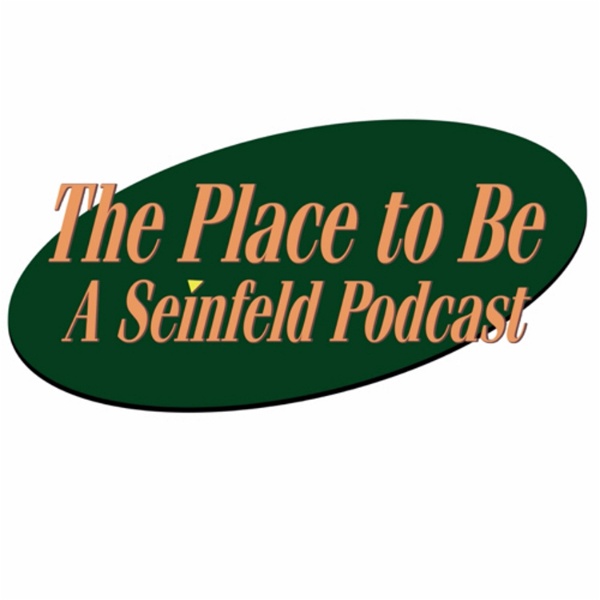 Artwork for The Place to Be: A Seinfeld Podcast