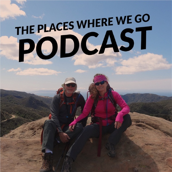 Artwork for The Places Where We Go Podcast