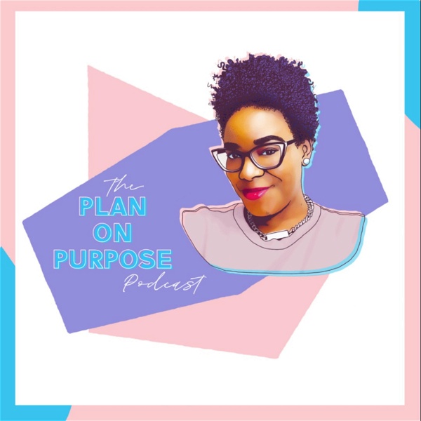 Artwork for The Plan on Purpose Podcast