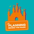 The Planning Behind the Magic: Disney Podcast / Disney World / Universal / Cruise Vacations