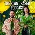 The Plant Based Podcast