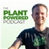 The Plant-Powered Podcast