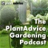 The PlantAdvice Gardening Podcast