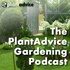 The PlantAdvice Gardening Podcast