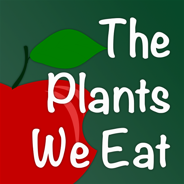 Artwork for The Plants We Eat