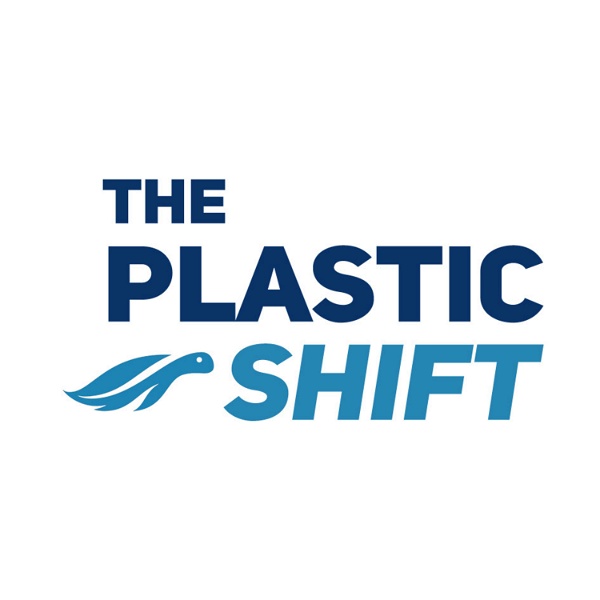Artwork for The Plastic Shift Podcast