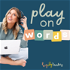 the play on words podcast with miss beth