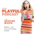 The PlayFull Podcast with Kristine Michie: Bringing Fun to the Serious Work of Changing the World
