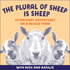 The Plural of Sheep is Sheep