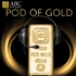 The Pod of Gold