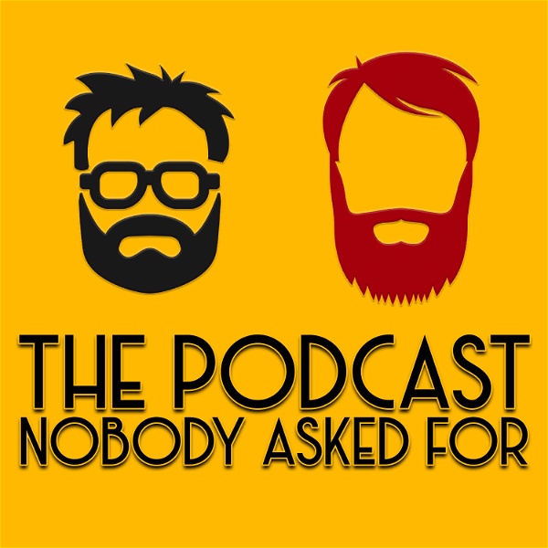 Artwork for The Podcast Nobody Asked For