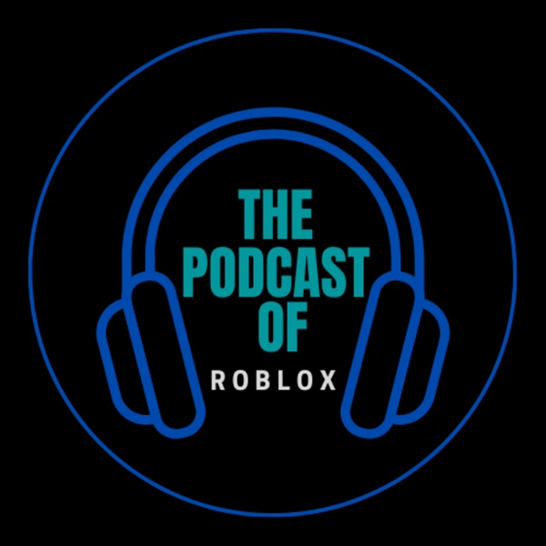 Artwork for The Podcast of Roblox