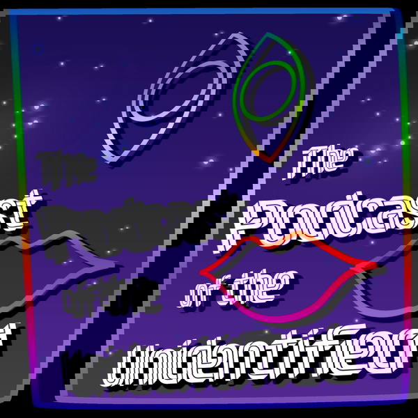 Artwork for The Podcast of the Unidentified