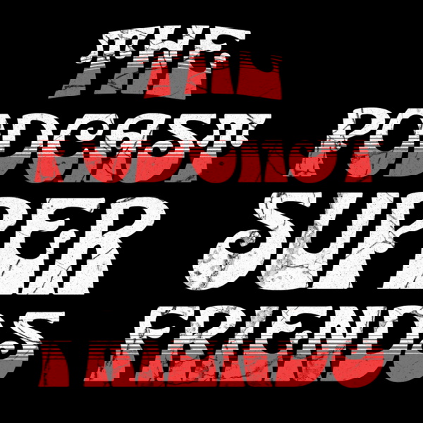 Artwork for The Podcast Superfriends