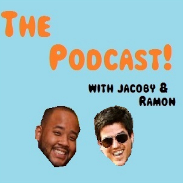 Artwork for "The Podcast" with Jacoby & Ramon
