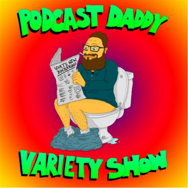 Artwork for The PodcastDaddy Variety Show