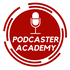 The Podcaster Academy Podcast