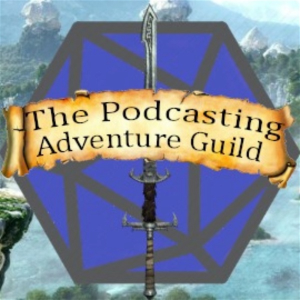 Artwork for The Podcasting Adventures Guild