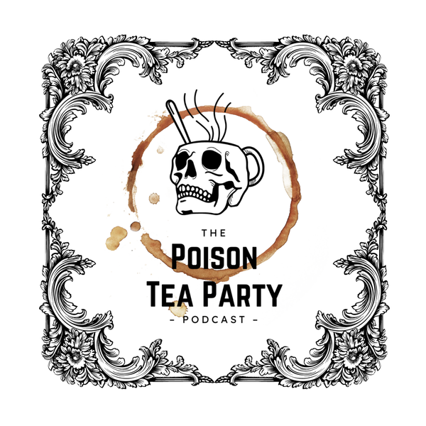 Artwork for The Poison Tea Party