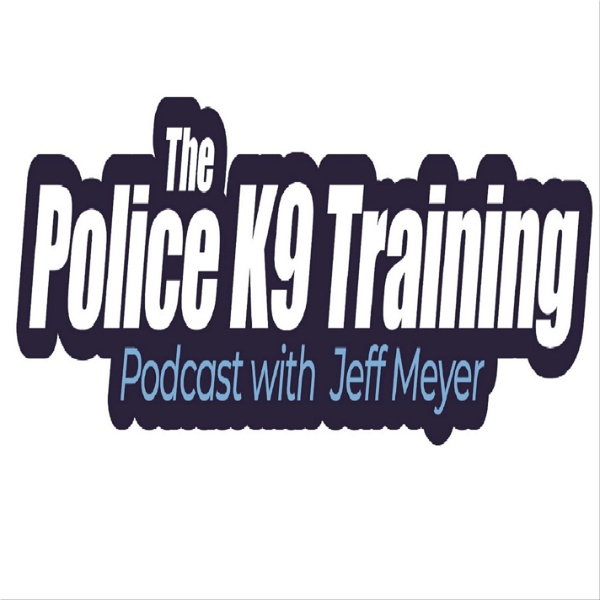 Artwork for The Police K9 Training Podcast