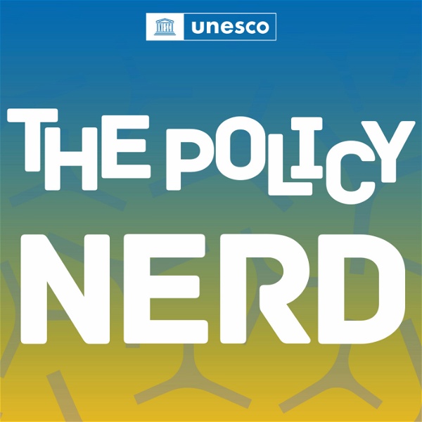 Artwork for The Policy Nerd, by UNESCO