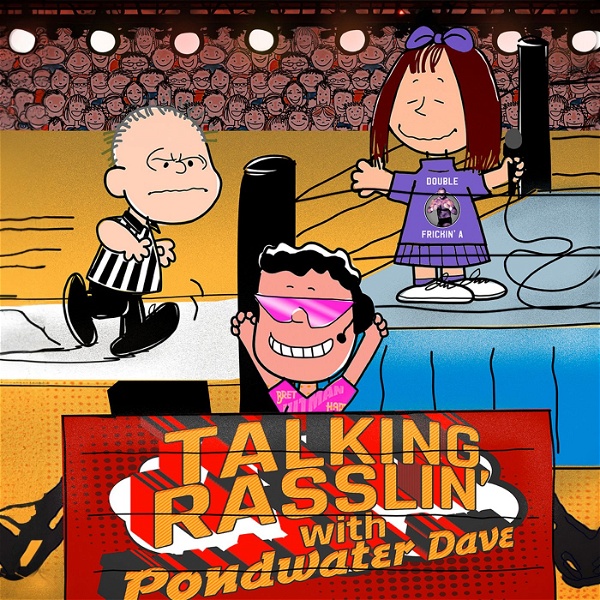 Artwork for Talking Rasslin' With Pondwater Dave