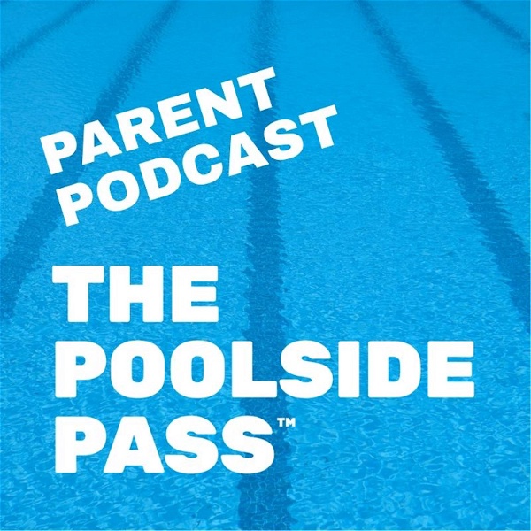 Artwork for The Poolside Pass Parents Podcast