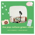 The Pop Culture Green Room