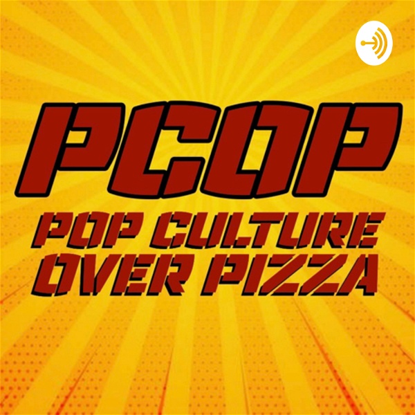 Artwork for The Pop Culture Over Pizza Podcast